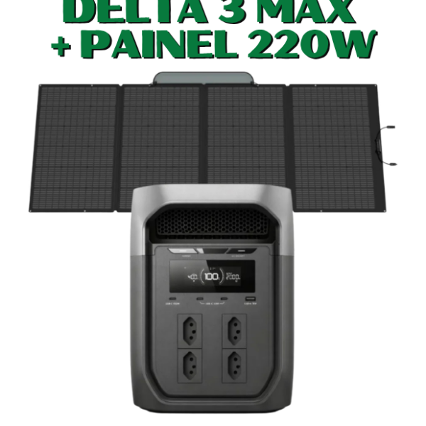 Delta 3 Max e Painel 220w